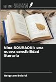  Nina BOURAOUI: una nueva sensibilidad literaria