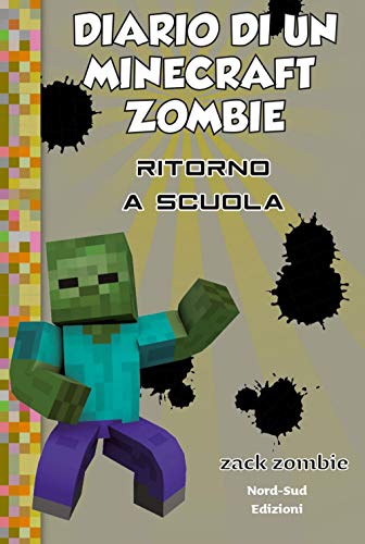 Diario di un Minecraft Zombie. Ritorno a scuola