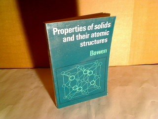 Paperback Properties of Solids and their Atomic Structures [Unqualified] Book