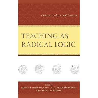 Teaching as Radical Logic