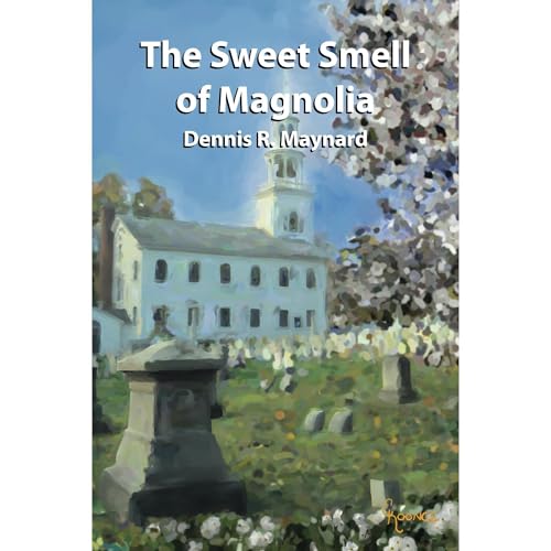 The Sweet Smell of Magnolia:Book Five by Dennis Maynard episode artwork