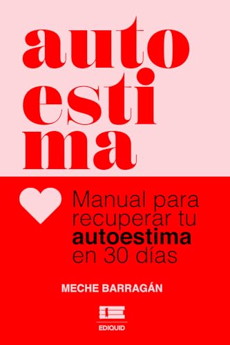 Autoestima: Manual para recuperar tu autoestima en 30 días