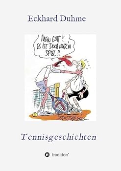 Paperback Mein Gott !! Es ist doch nur´n Spiel !!: Tennisgeschichten [German] Book