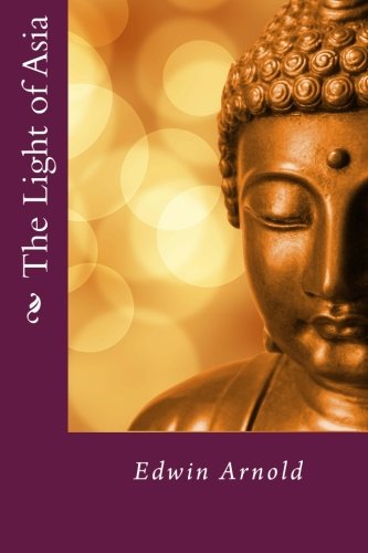 The Light of Asia 1522854967 Book Cover
