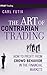 The Art of Contrarian Trading: How to Profit from Crowd Behavior in the Financial Markets