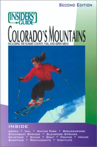 Insiders' Guide to Colorado's Mountains, 2nd [Idioma Inglés]