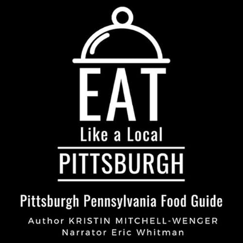 Eat like a Local - Pittsburgh cover art