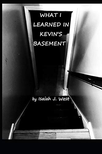 What I Learned In Kevin's Basement