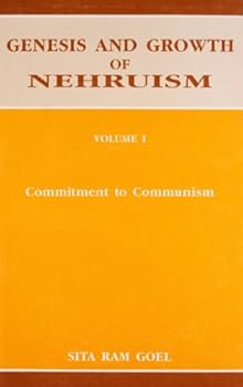 Paperback Genesis and growth of Nehruism, Vol.1: commitment to communism Book