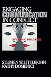 Engaging Communication in Conflict: Systemic Practice