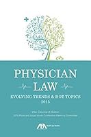 Physician Law: Evolving Trends and Hot Topics 2015 1634252322 Book Cover