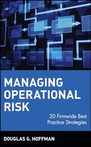 Managing Operational Risk: 20 Firmwide Best Practice Strategiess