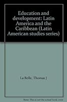 Education and development: Latin America and the Caribbean (Latin American studies series) 0879030186 Book Cover
