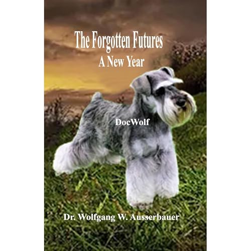 The Forgotten Future Audiolibro Por Wolfgang Ausserbauer arte de portada