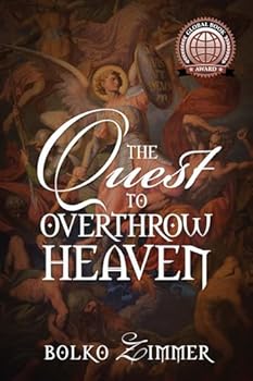The Quest to Overthrow Heaven