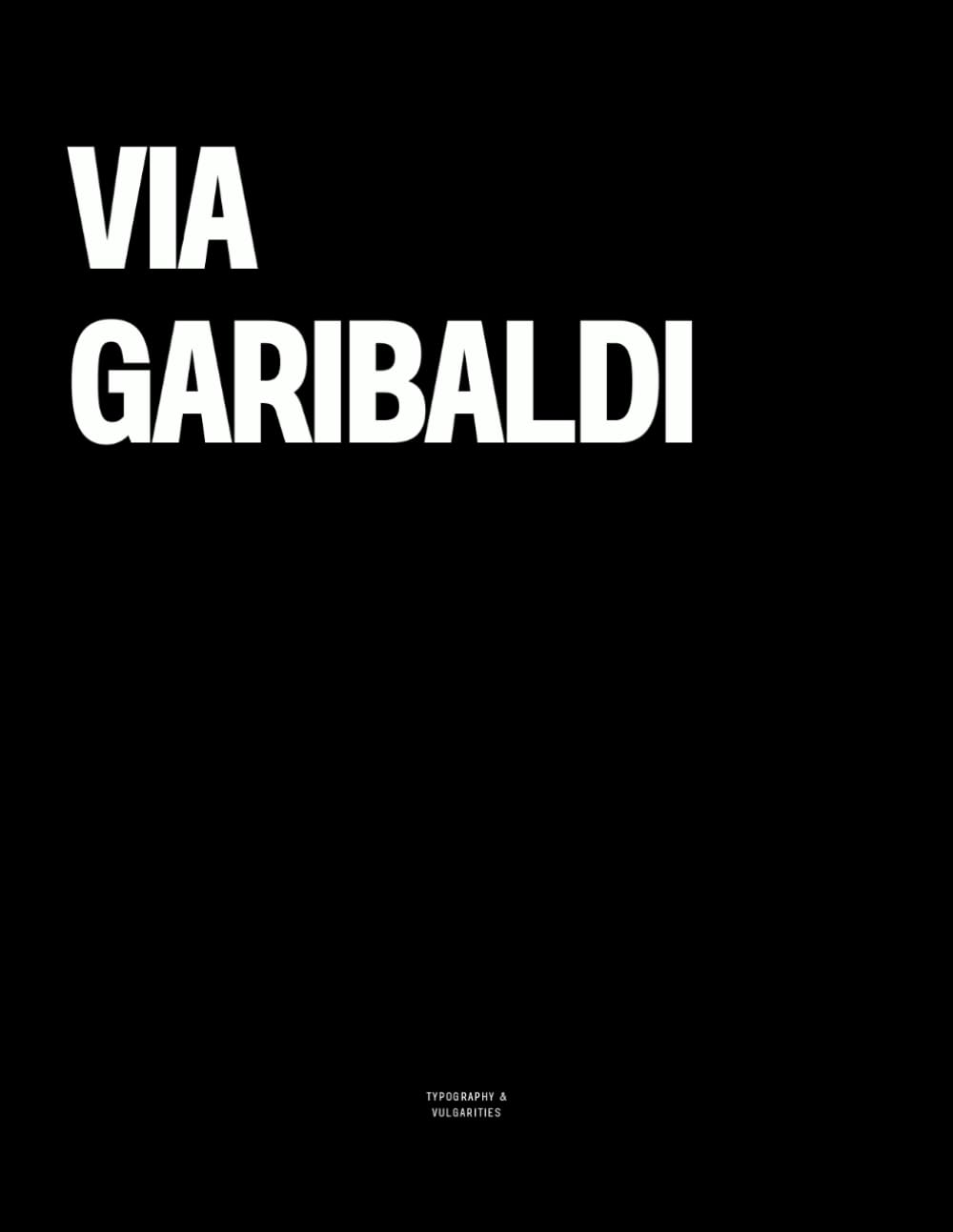 Via Garibaldi: The Coffee Table Book