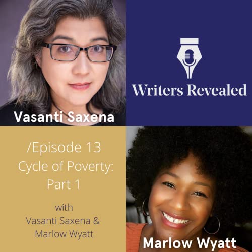 Cycle of Poverty: Part 1 with Vasanti Saxena & Marlow Wyatt