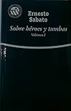 sobre heroes y tumbas pelicula  Sobre Héroes y Tumbas Vol. 1 (Las Mejores Novelas en Castellano del Siglo XX)