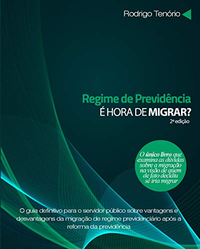 Regime de previdência: é hora de migrar? Segunda edição.: Atualizado com a Reforma da Previdênc Francais PDF
