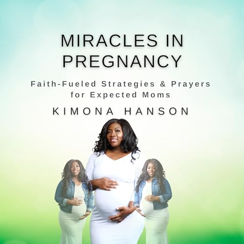 Miracles in Pregnancy by Kimona Hanson episode artwork