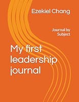 My first leadership journal: Journal by Subject B0BMT2PTM7 Book Cover