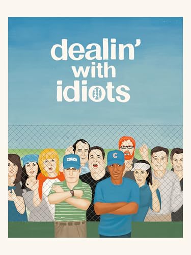 Dealin' With Idiots