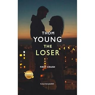 The Loser: YA High School Romance About First Love, Fear, and Finding Yourself (Book 1) Audiolibro Por Thom Young arte de por