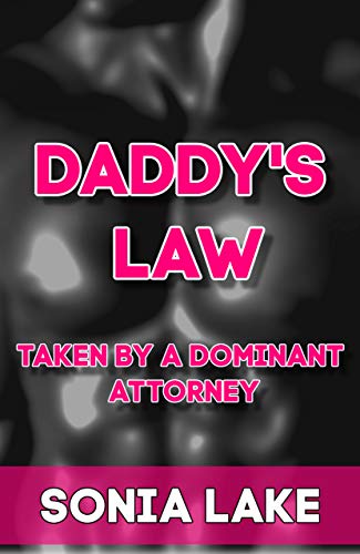 Daddy's Law: Taken by a Dominant Attorney
