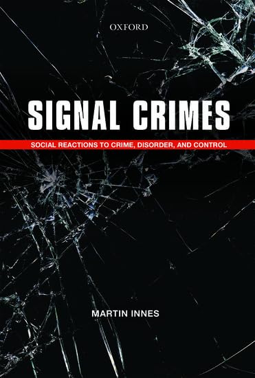 Signal Crimes: Reactions to Crime and Social Control