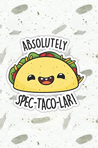 Spec-taco-lar Cute Taco Pun
