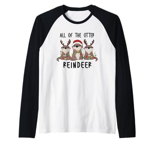 Todo el reno nutria, lindo juego de palabras de nutria animal de Navidad Camiseta Manga Raglan
