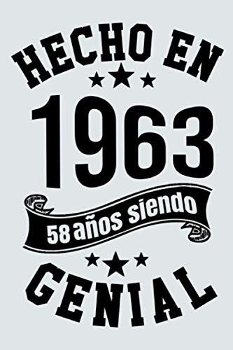 Hecho En 1963, 58 Años Siendo Genial: Idea de regalo de cumpleaños de 58 años, Diario forrado divertido, Cuaderno formato A5 con 120 páginas
