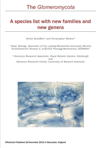 The Glomeromycota: A species list with new families and new genera