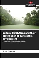 Cultural institutions and their contribution to sustainable development 6202369264 Book Cover