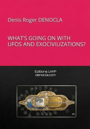 WHAT’S GOING ON WITH UFOS AND EXOCIVILIZATIONS?