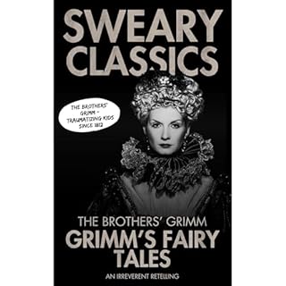 Grimm's Fairy Tales Audiobook By Sweary Classics cover art