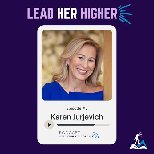 5. Lead Her Higher with Karen Jurjevich