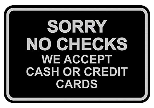 Classic Framed Classic Framed Sorry No Checks We Accept Cash or Credit Cards Sign - Large (Black-Silver) 1 Pack
