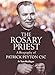 The Rosary Priest: A Biography of Patrick Peyton CSC