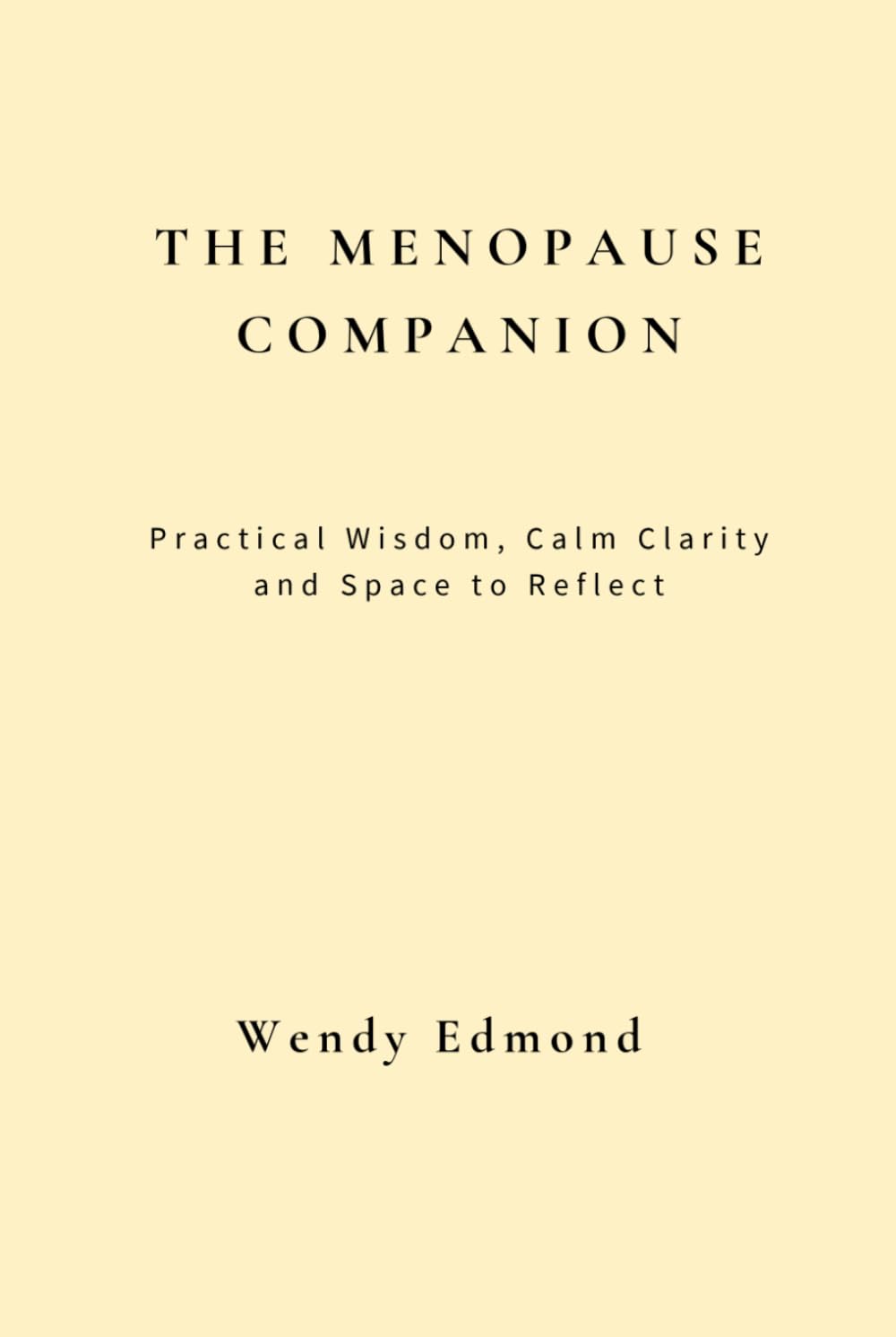 The Menopause Companion: Practical Wisdom, Calm Clarity and Space to Reflect