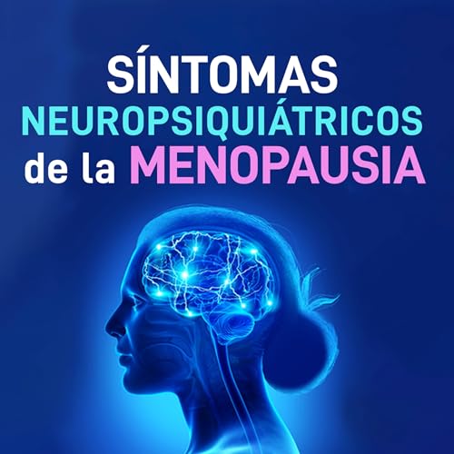 Síntomas Neuropsiquiátricos de la Menopausia cover art