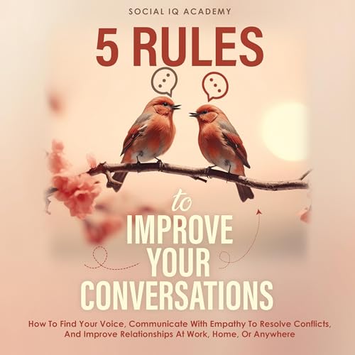5 Rules to Improve Your Conversations by Social IQ Academy episode artwork
