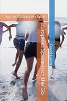 European Spanish on the Go: Speak Spanish in Spain 1512246840 Book Cover
