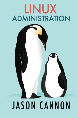 Télécharger Linux Administration: The Linux Operating System and Command Line Guide for Linux Administrators by Gratuit