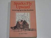 Sparks Fly Upward 0960876480 Book Cover