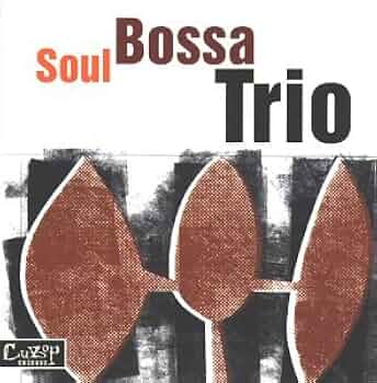 Amazon.co.jp: Soul Bossa Trio: ミュージック
