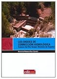  Los Diques de Corrección Hidrológica: Cuenca del rio Quípar (sureste de España)