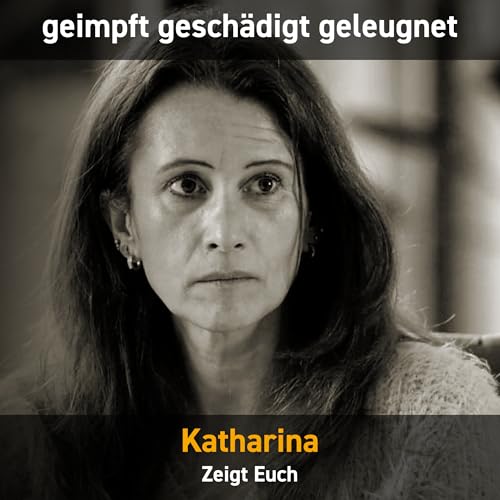 Katharina K&ouml;nig: Zeigt Euch!