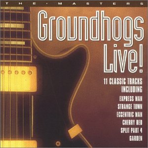Groundhogs Live! : The Masters