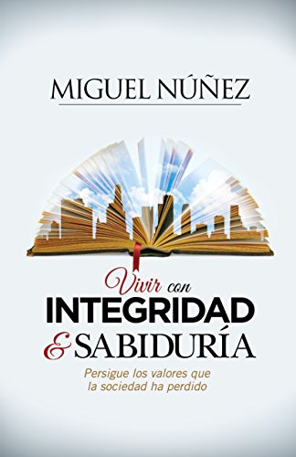 Vivir con integridad y sabiduría / Integrity and Wisdom (Spanish...